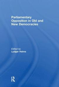 bokomslag Parliamentary Opposition in Old and New Democracies