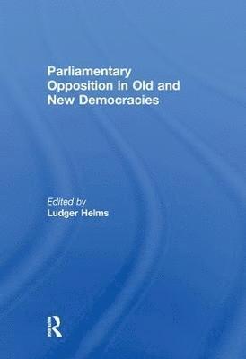 Ludger Helms - Parliamentary Opposition in Old and New Democracies, Häftad