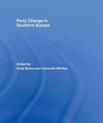 Anna Bosco, Leonardo Morlino - Party Change in Southern Europe, Häftad