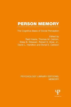 Reid Hastie, Thomas Ostrom, Ebbe Ebbesen, Robert Wyer, David Hamilton, Donal Carlston - Person Memory (PLE: Memory), Häftad