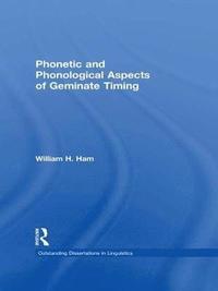 bokomslag Phonetic and Phonological Aspects of Geminate Timing