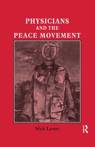 bokomslag Physicians and the Peace Movement