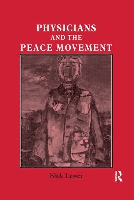 Physicians and the Peace Movement 1