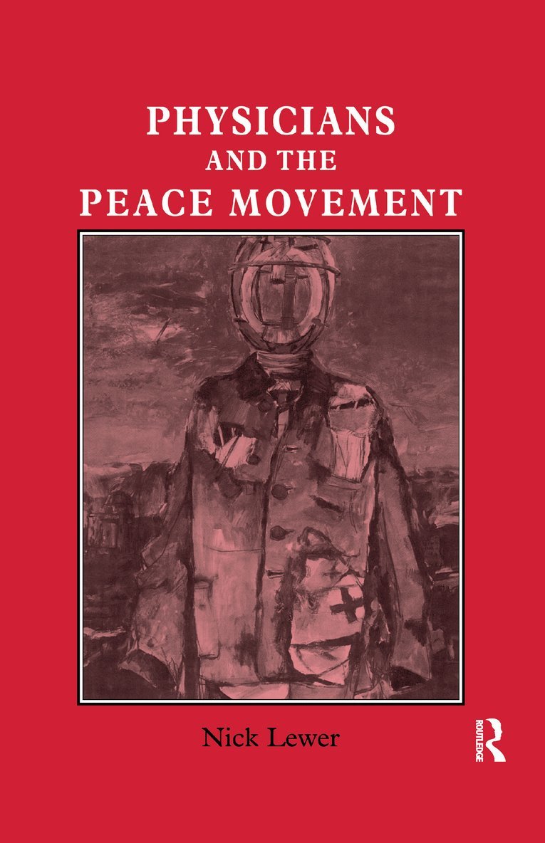 Nick Lewer - Physicians and the Peace Movement, Häftad