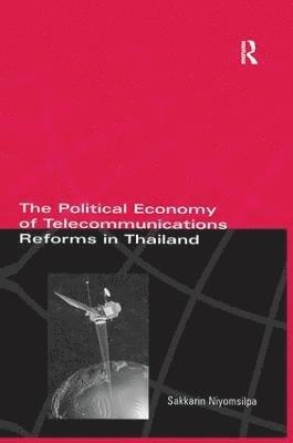 Political Economy of Telecommunicatons Reforms in Thailand 1