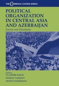 bokomslag Political Organization in Central Asia and Azerbaijan