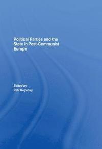 bokomslag Political Parties and the State in Post-Communist Europe