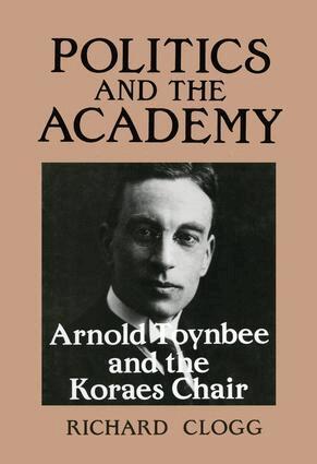 Richard Clogg - Politics and the Academy, Häftad