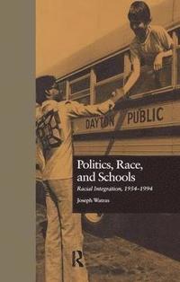 bokomslag Politics, Race, and Schools