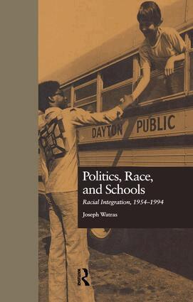Joseph Watras - Politics, Race, and Schools, Häftad