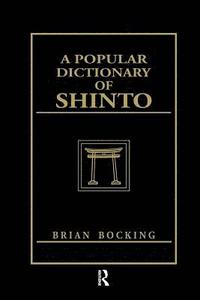 bokomslag A Popular Dictionary of Shinto