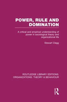 bokomslag Power, Rule and Domination (RLE: Organizations)