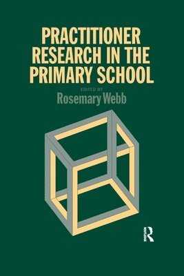 Practitioner Research In The Primary School 1