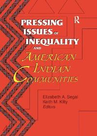 bokomslag Pressing Issues of Inequality and American Indian Communities