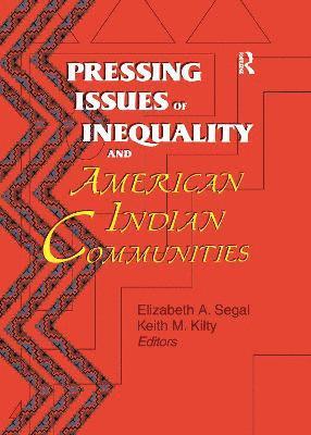 Pressing Issues of Inequality and American Indian Communities 1