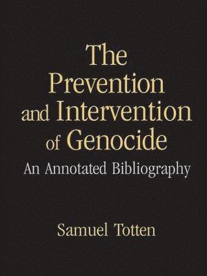 bokomslag The Prevention and Intervention of Genocide