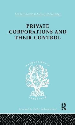 bokomslag Private Corporations and their Control