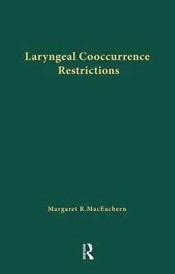 Laryngeal Cooccurrence Restrictions 1