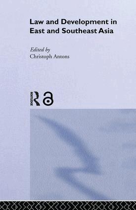 Christoph Antons - Law and Development in East and South-East Asia, Häftad