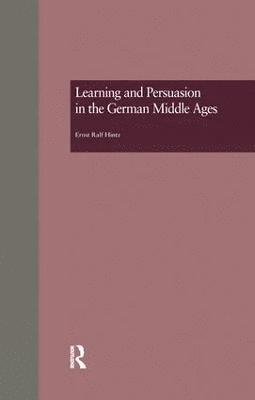 bokomslag Learning and Persuasion in the German Middle Ages