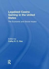 bokomslag Legalized Casino Gaming in the United States