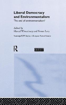 Yoram Levy, Marcel Wissenburg - Liberal Democracy and Environmentalism, Häftad