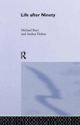 Michael Bury, Anthea Holme - Life After Ninety, Häftad