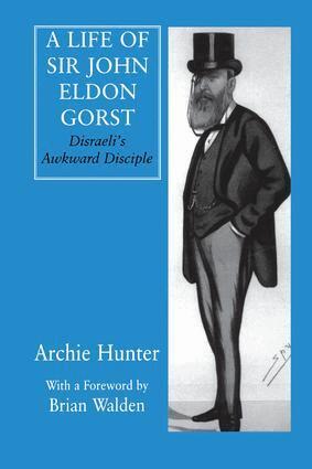Archie Hunter - Life of Sir John Eldon Gorst, Häftad