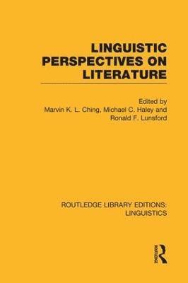 Marvin K.L. Ching, Michael C. Haley, Ronald F. Lunsford, Marvin K. L. Ching - Linguistic Perspectives on Literature, Häftad