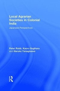 bokomslag Local Agrarian Societies in Colonial India