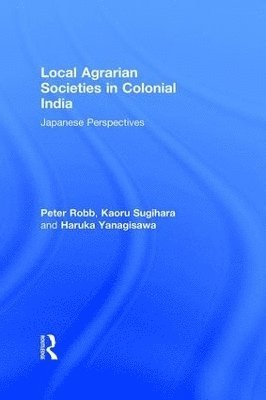 Local Agrarian Societies in Colonial India 1