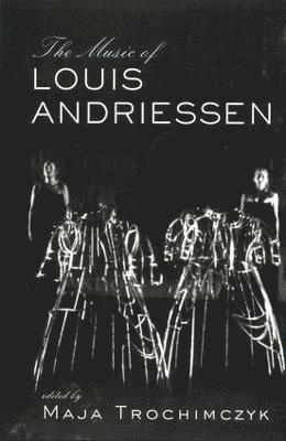 bokomslag Music of Louis Andriessen