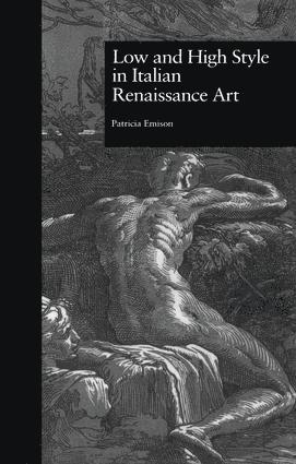 Patricia Emison - Low and High Style in Italian Renaissance Art, Häftad