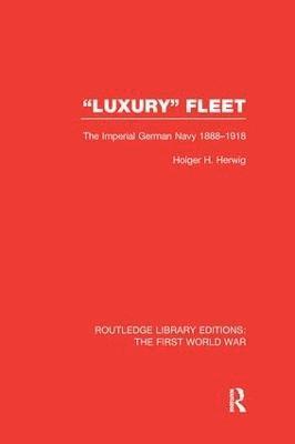 bokomslag 'Luxury' Fleet: (RLE The First World War)