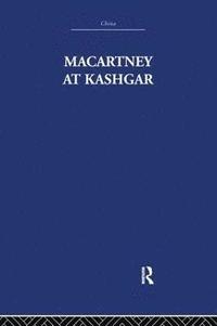 bokomslag Macartney at Kashgar