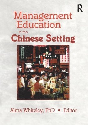 bokomslag Management Education in the Chinese Setting