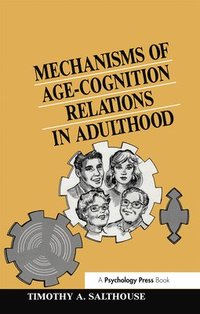 bokomslag Mechanisms of Age-cognition Relations in Adulthood