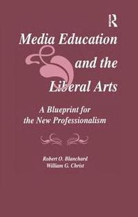 bokomslag Media Education and the Liberal Arts