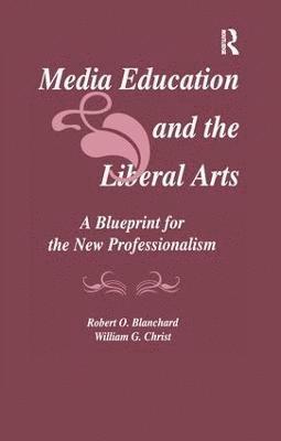 Media Education and the Liberal Arts 1