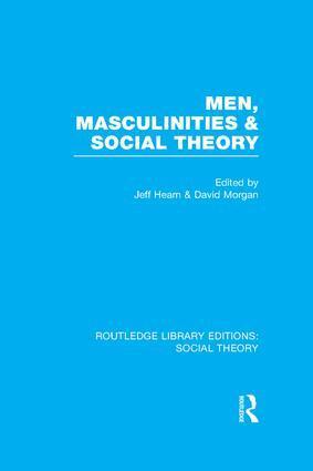 Jeff Hearn, D.H.J. Morgan - Men, Masculinities and Social Theory (RLE Social Theory), Häftad
