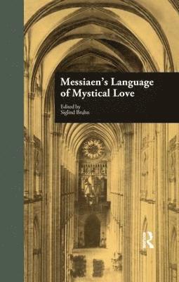 Messiaen's Language of Mystical Love 1