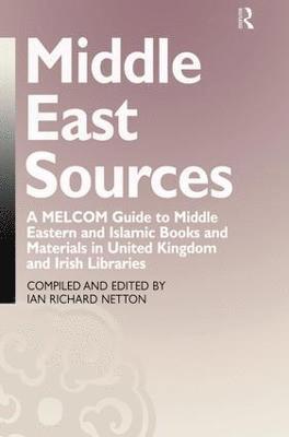 Ian Richard Netton - Middle East Sources, Häftad