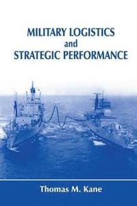 bokomslag Military Logistics and Strategic Performance