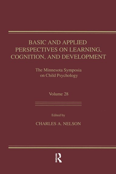 Charles A. Nelson - Basic and Applied Perspectives on Learning, Cognition, and Development, Häftad