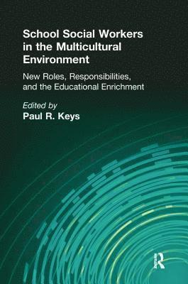 Paul R Keys, Paul R. Keys - School Social Workers in the Multicultural Environment, Häftad