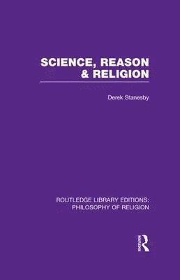 bokomslag Science, Reason and Religion