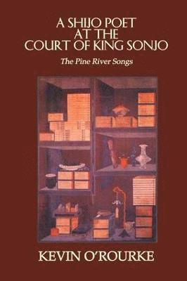 Kevin O'Rourke - Shijo Poet at the Court of King Sonjo, Häftad
