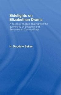 bokomslag Sidelights on Elizabethan Drama