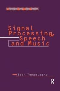 bokomslag Signal Processing, Speech and Music