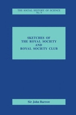 Sir John Barrow, John Barrow - Sketches of Royal Society and Royal Society Club, Häftad